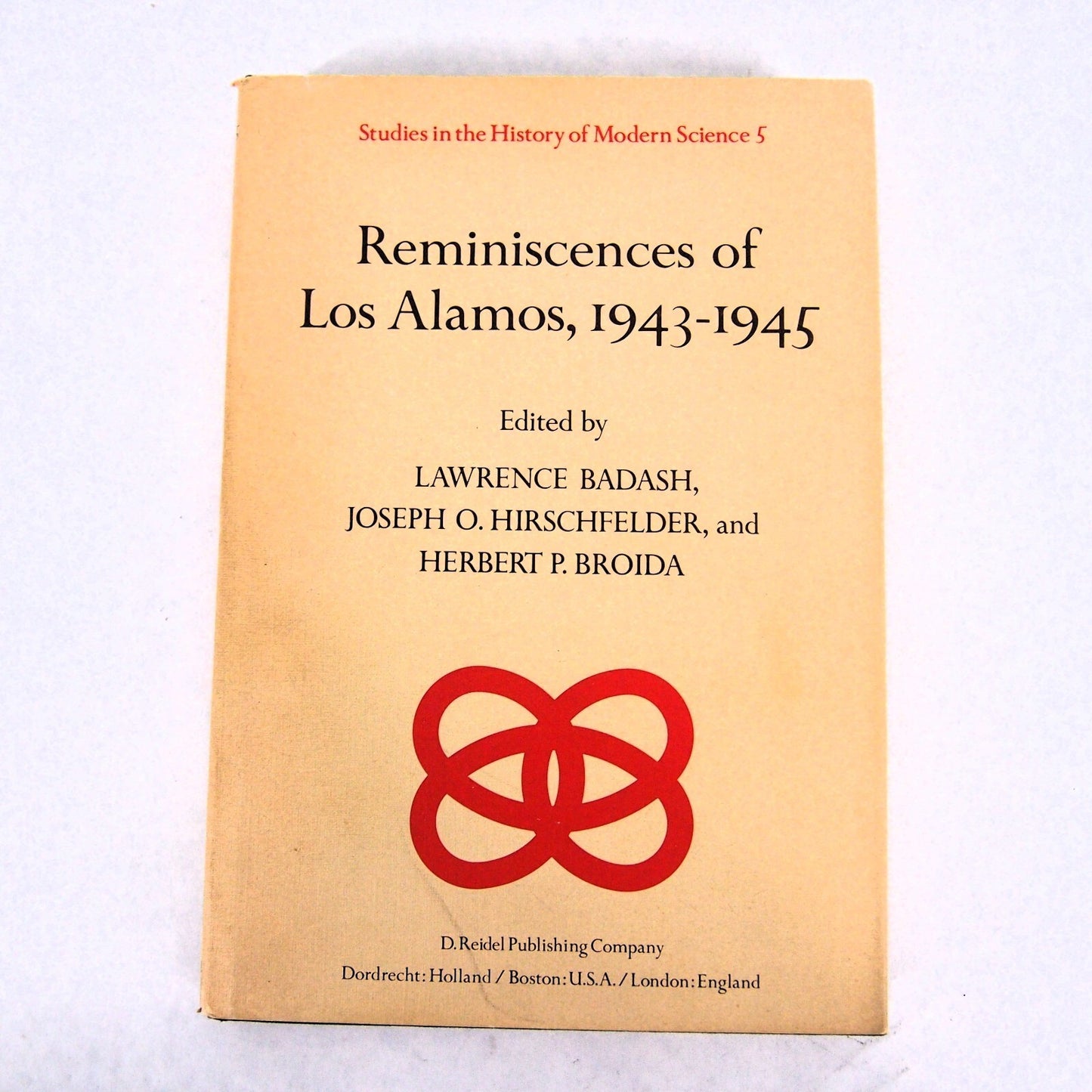 Reminiscences of Los Alamos 1943ā1945 ā Atomic Age History Book ā Badash š
