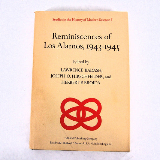 Reminiscences of Los Alamos 1943–1945 – Atomic Age History Book – Badash 📘